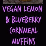 Lemon & Blueberry Cornmeal Muffins