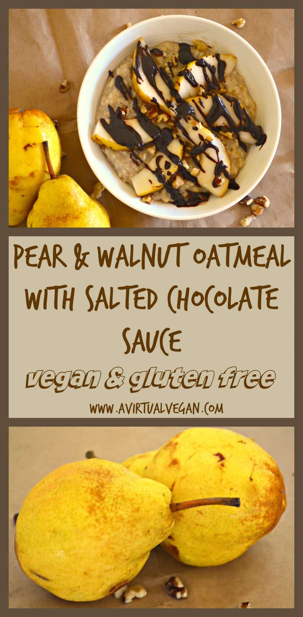 This Pear & Walnut Oatmeal With Salted Chocolate Sauce is just perfect if you want an indulgent breakfast with chocolate but still want to be healthy. #oatmeal #vegan #breakfast