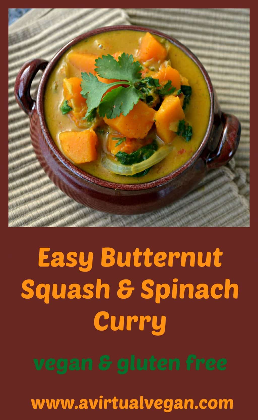 Soft, sweet butternut squash & spinach curry. Quick, healthy, easy, creamy, totally delicious and ready in only 30 minutes!