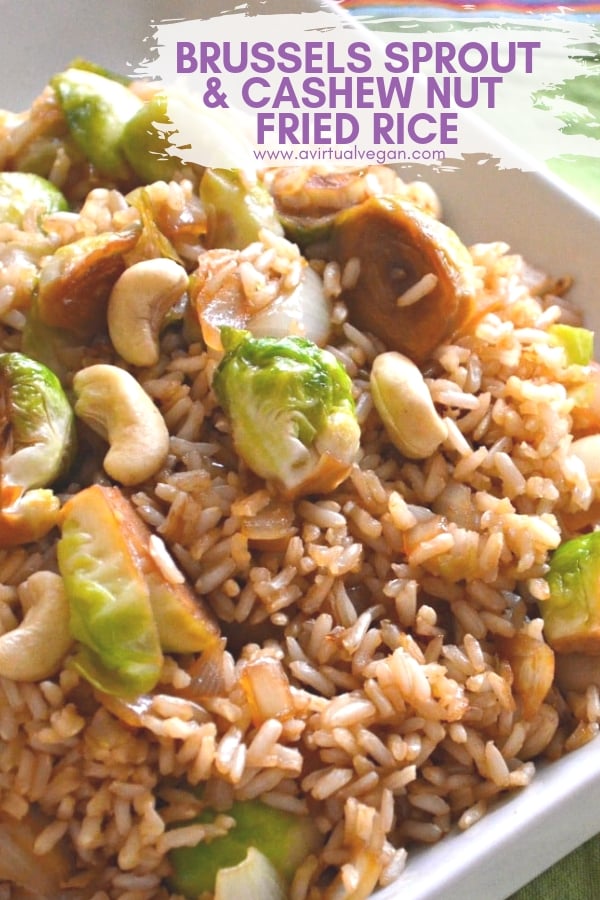 Brussels Sprout & Cashew Fried Rice | A Virtual Vegan