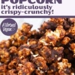 Vegan Chocolate Caramel Popcorn