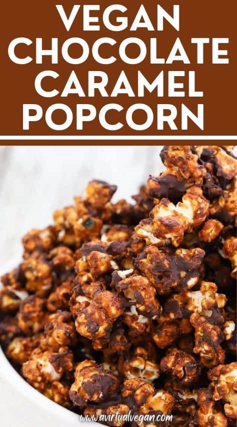 Vegan Popcorn with Caramel & Chocolate - A Virtual Vegan