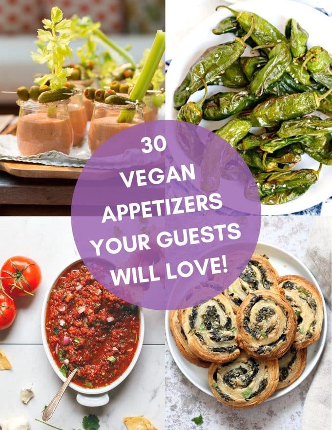 30 Vegan Appetizers Your Guests Will Love
