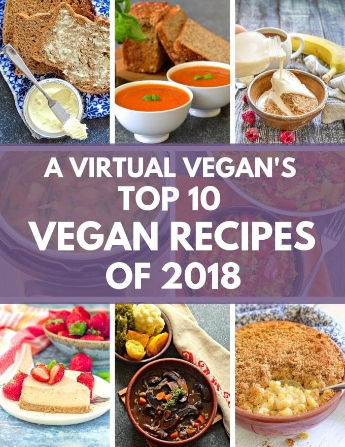 A Virtual Vegan's 10 Best Vegan Recipes of 2018. These are the recipes that got visited the most, shared the most, made the most and reviewed the most.
