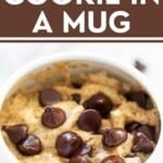 Chocolate Chip Cookie in a Mug
