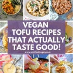 A collection of vegan tofu recipes that transform tofu in unexpected & super tasty ways, plus some handy tips for preparing and cooking tofu.