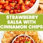 Dessert Strawberry Salsa with Cinnamon Chips