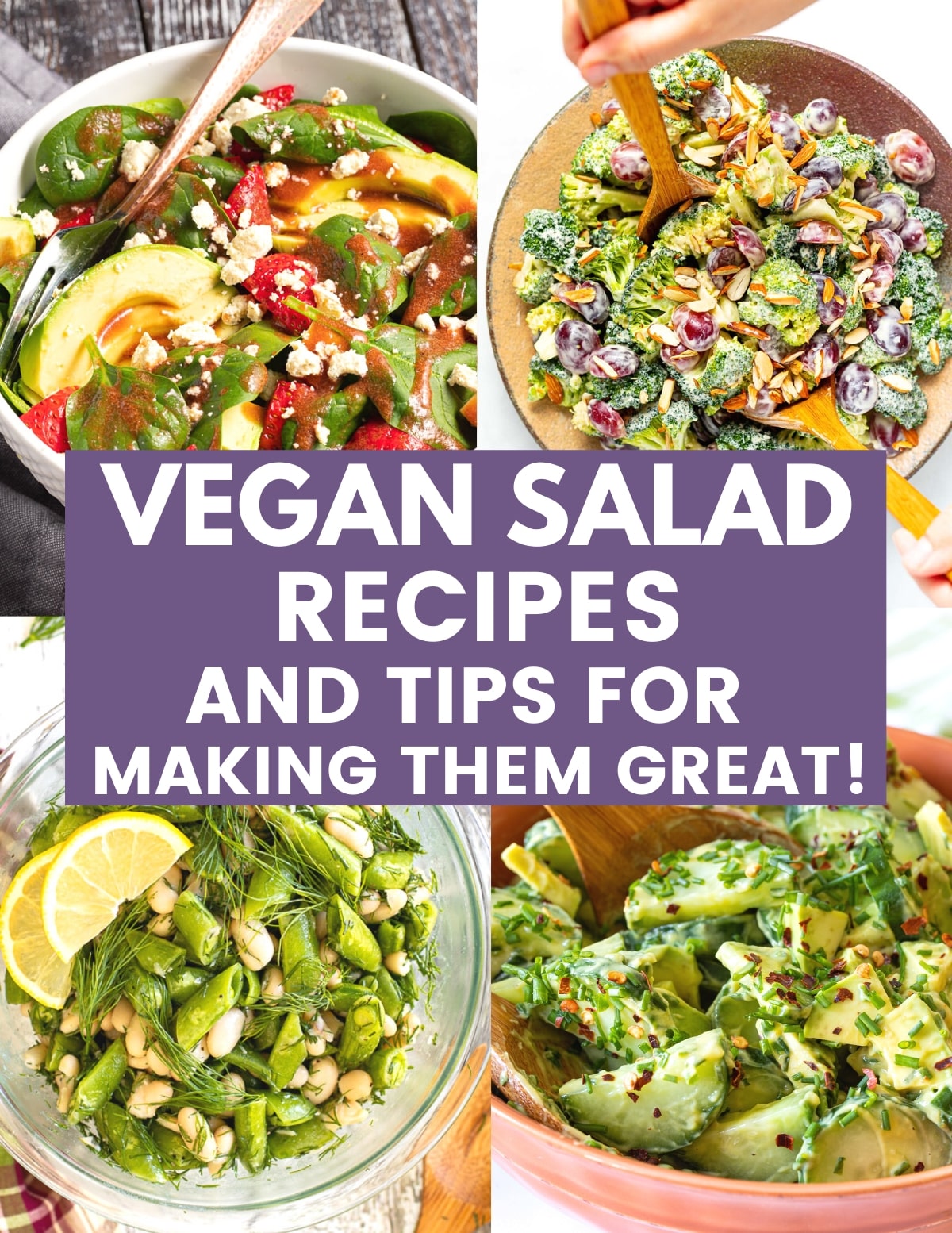 Vegan Salads & Tips For Making Them Great! | A Virtual Vegan