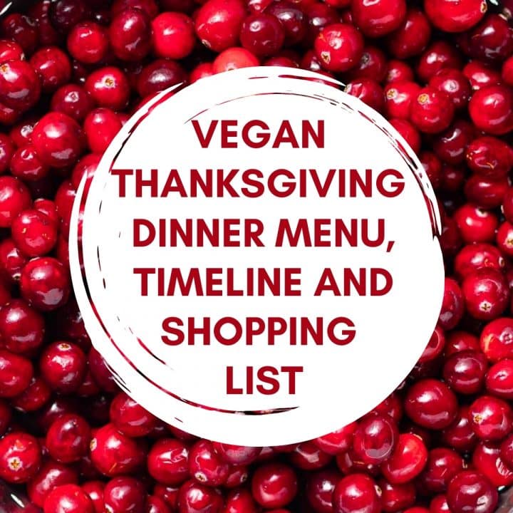 Vegan Thanksgiving Dinner Menu & Shopping List - A Virtual Vegan