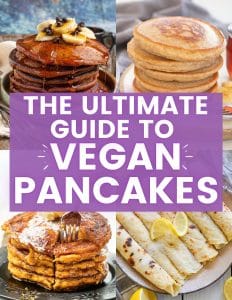 Vegan Pancakes - The Ultimate Guide - A Virtual Vegan