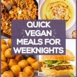 quick vegan meals for weeknights