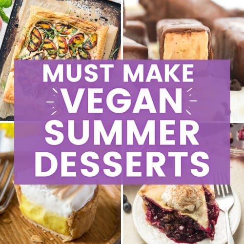 Must Make Vegan Summer Desserts - A Virtual Vegan