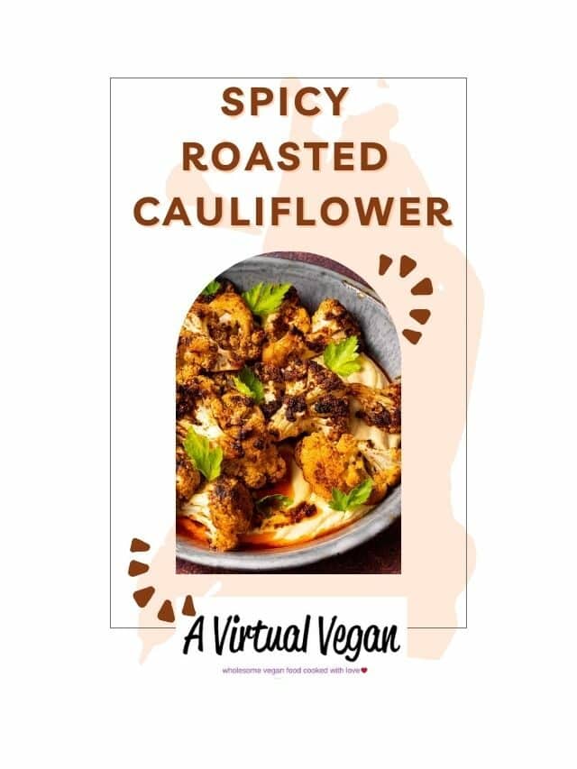 Spicy Roasted Cauliflower Story