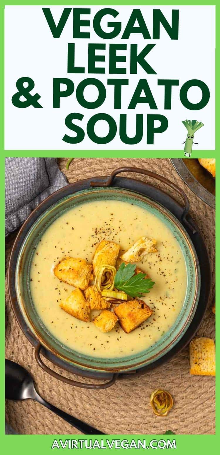 Vegan Leek and Potato Soup - A Virtual Vegan