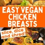 Vegan Chicken Breasts