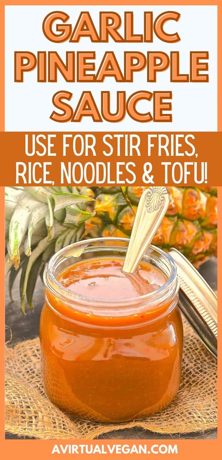 Garlic Pineapple Sauce Oilfree & GlutenFree A Virtual Vegan