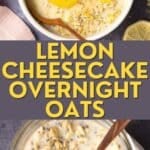 Lemon Cheesecake Overnight Oats