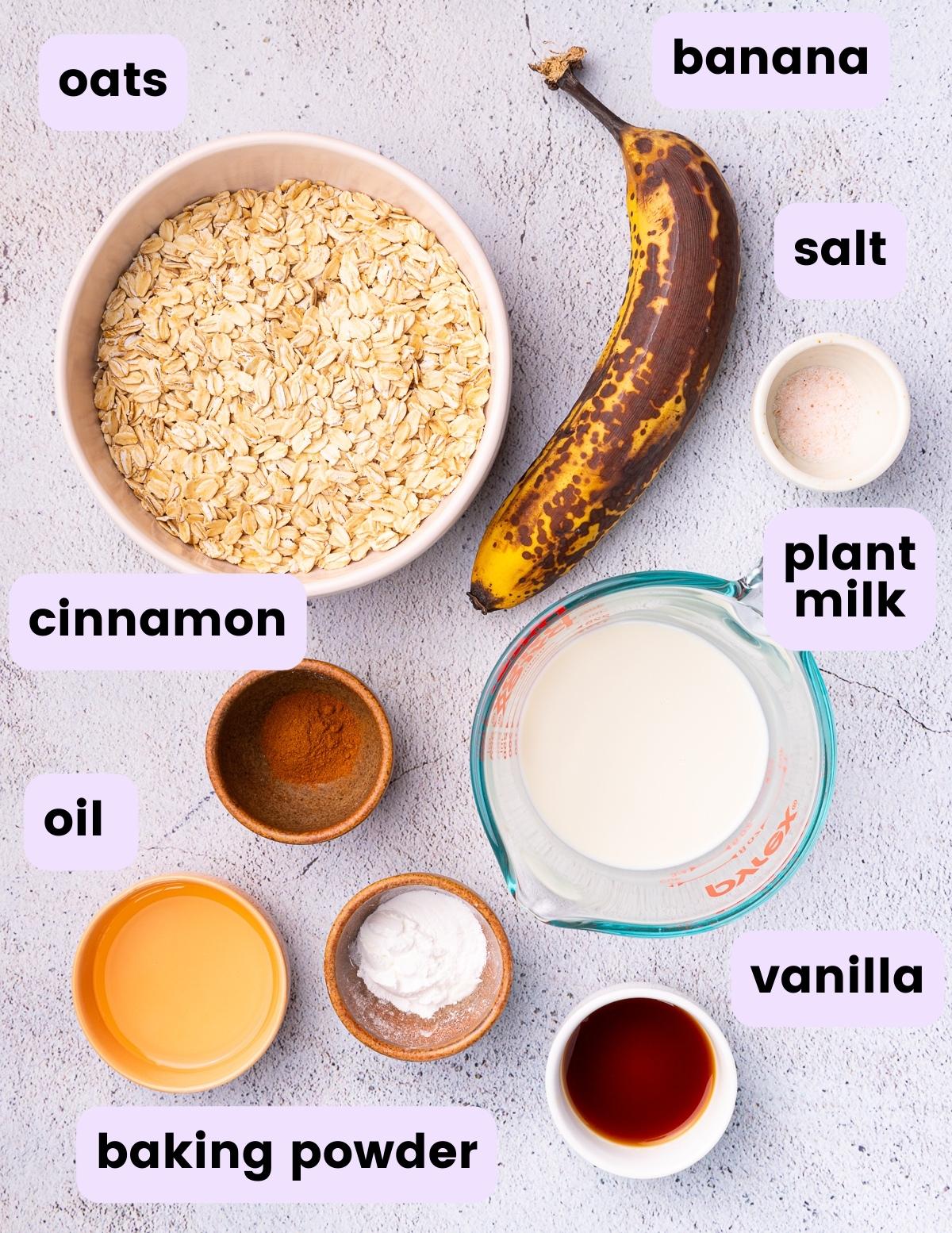oats, banana, cinnamon, salt, plant, milk, oil, baking powder, vanilla,