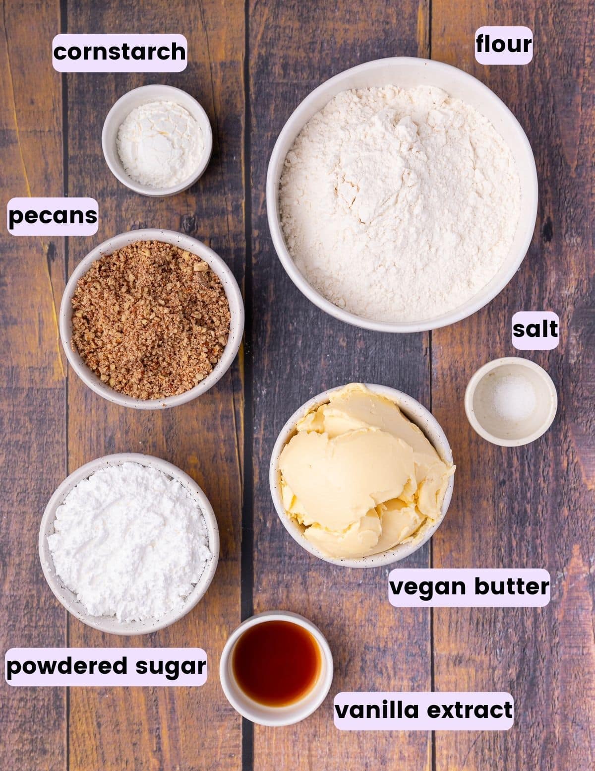cornstarch, flour, pecans, vegan butter, salt, powdered sugar, vanilla extract