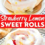 Strawberry Lemon Sweet Rolls