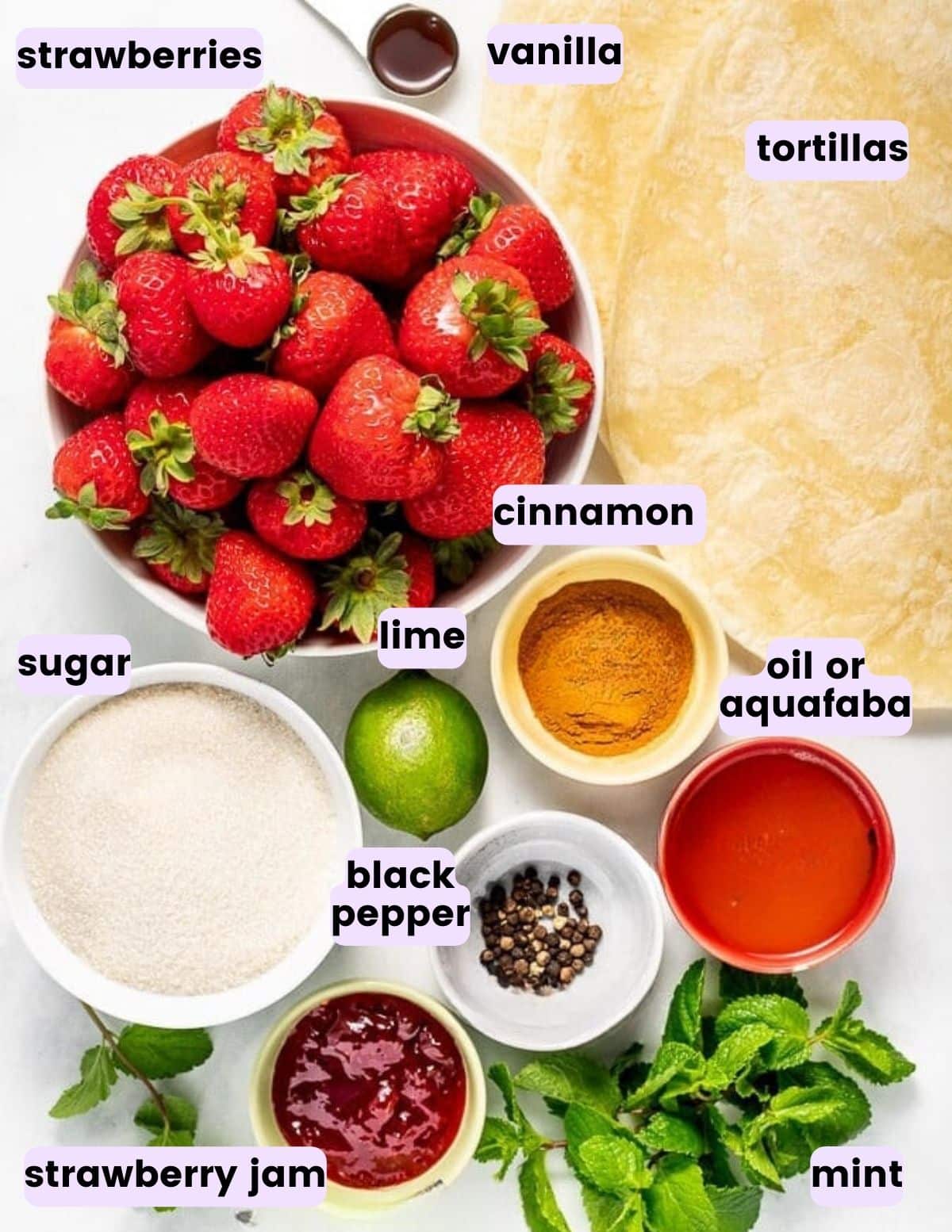 strawberries, vanilla, tortilla, cinnamon, sugar, lime, oil or aquafaba, black pepper, mint, strawberry jam.