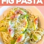 Easy Fig Pasta