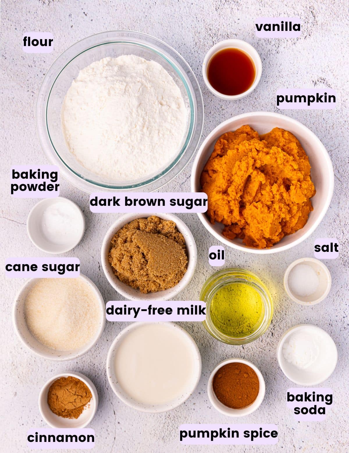 flour, vanilla, pumpkin, baking powder, dark brown sugar, cane sugar, oil, salt, dairy-free milk, cinnamon, pumpkin spice, salt, baking soda.