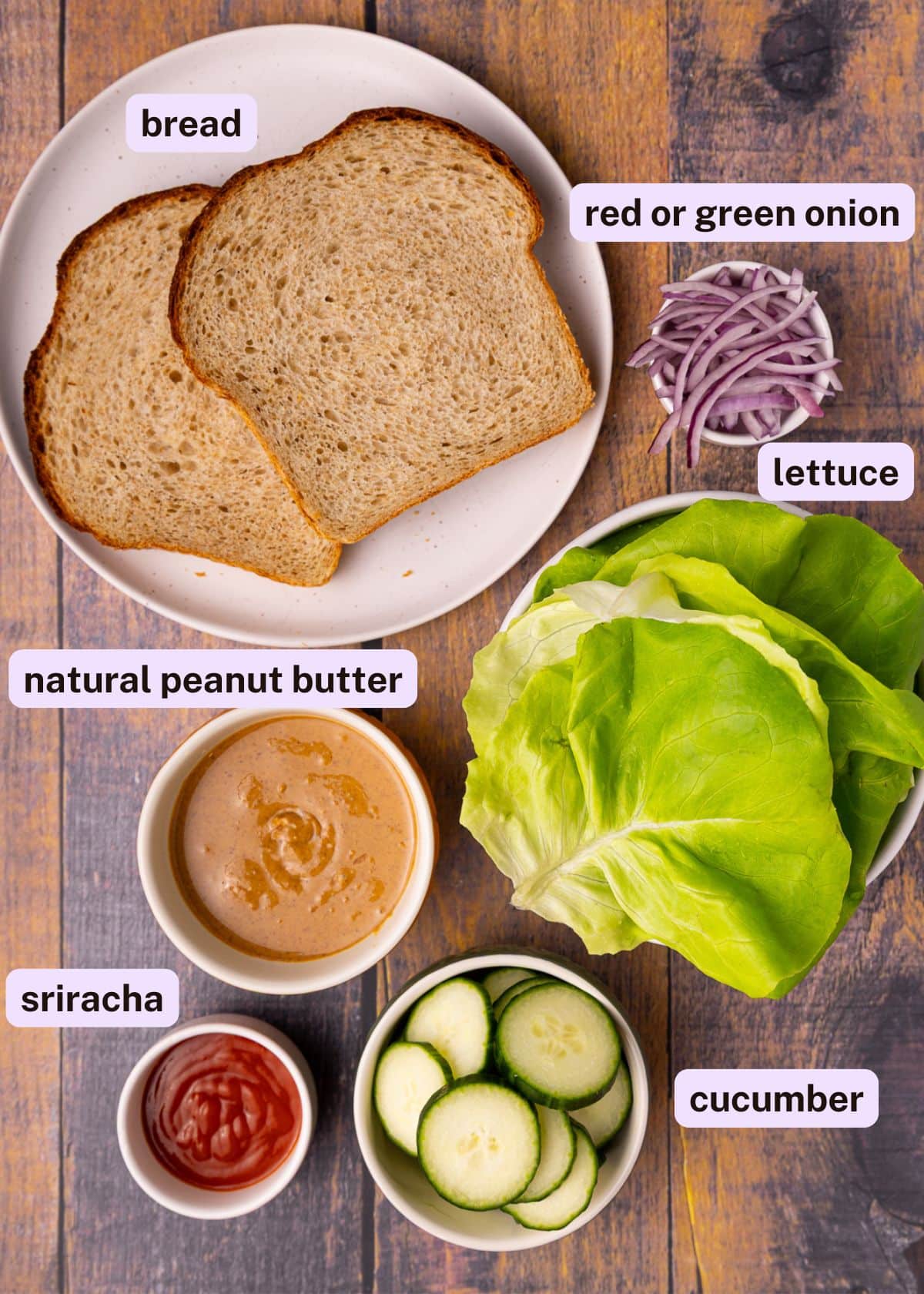bread, onion, peanut butter, lettuce, sriracha, cucumber