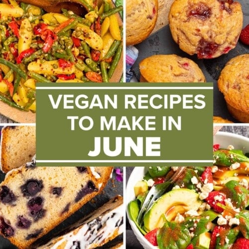 Vegan Recipes To Make in June