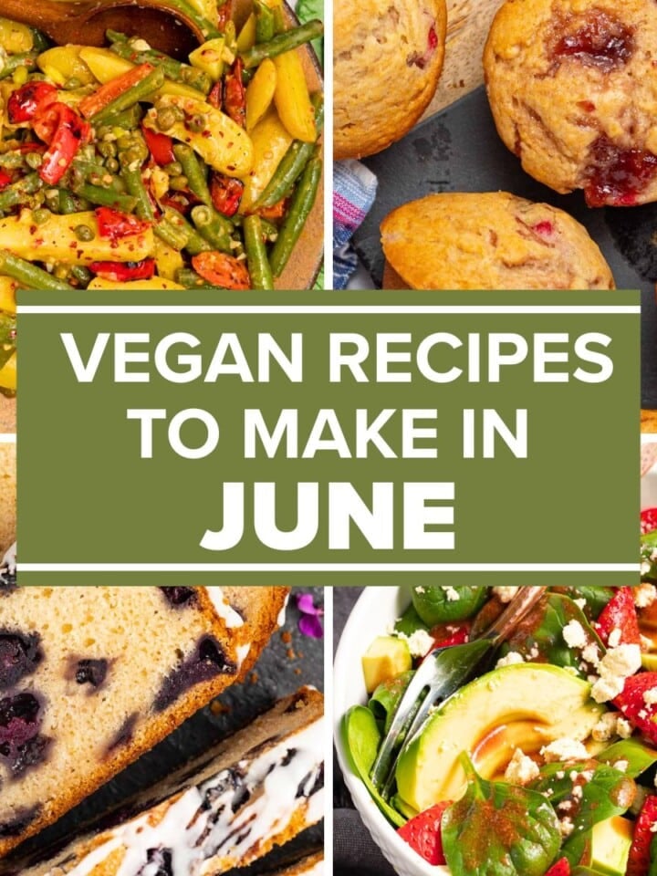 Vegan Recipes To Make in June
